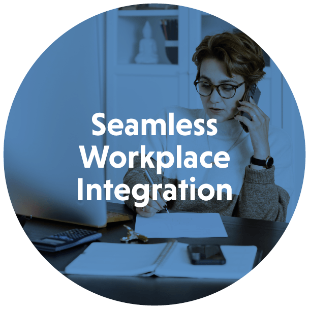 Seamless Workplace Integration