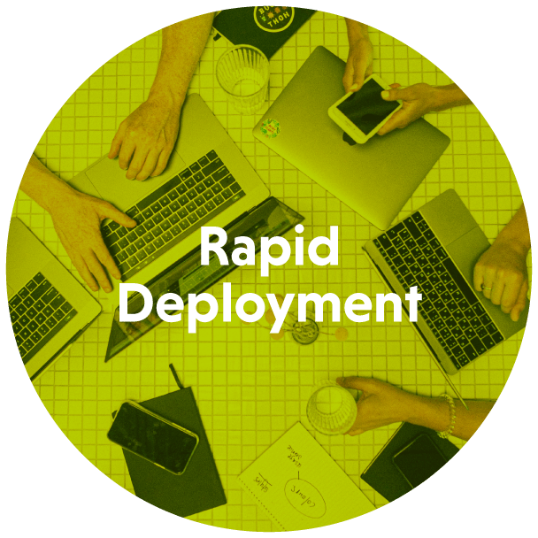 Rapid Deployment